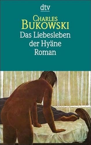 Das Liebesleben der Hyäne: Roman (dtv Literatur)