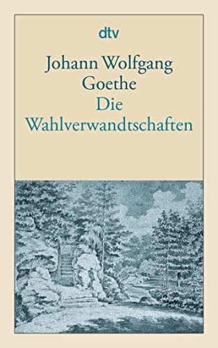 Beispielbild fr Die Wahlverwandtschaften: Ein Roman zum Verkauf von medimops