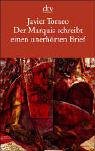 Stock image for Der Marquis schreibt einen unerh rten Brief1998 von Javier Tomeo for sale by Nietzsche-Buchhandlung OHG