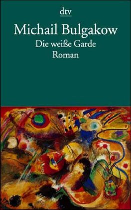 Beispielbild fr Die weie Garde. Roman. zum Verkauf von medimops