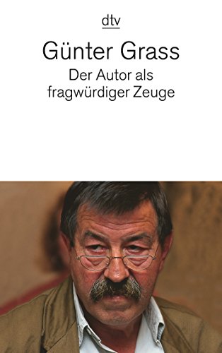 Der Autor Als Fragwurdiger Zeuge (English and German Edition) (9783423124461) by Grass, Gunter