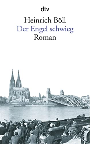 Der Engel schwieg. (9783423124508) by BÃ¶ll, Heinrich; BÃ¶ll, Annemarie; BÃ¶ll, Rene; BÃ¶ll, Viktor