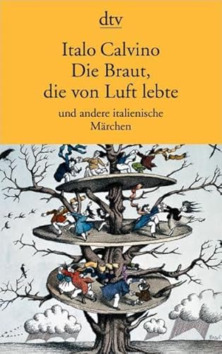 Die Braut, die von Luft lebte und andere italienische MÃ¤rchen (9783423125055) by Italo Calvino; Burkhart Kroeber