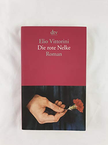 Imagen de archivo de Die rote Nelke von Vittorini, Elio a la venta por Nietzsche-Buchhandlung OHG