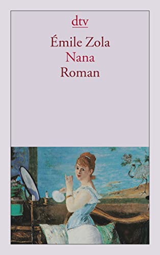 Nana: Roman - Zola, Émile