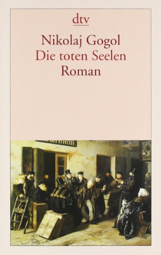 Die toten Seelen Roman - Gogol, Nikolaj W. und Fred Ottow