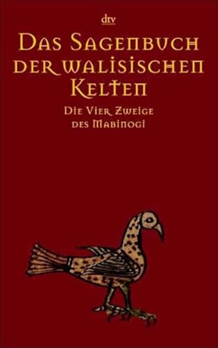 Das Sagenbuch der walisischen Kelten: Die Vier Zweige des Mabinogi - Maier, Bernhard