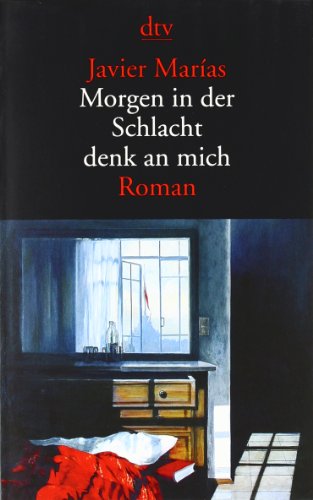 Stock image for Morgen in der Schlacht denk an mich: Roman [Taschenbuch] von Maras, Javier for sale by Nietzsche-Buchhandlung OHG