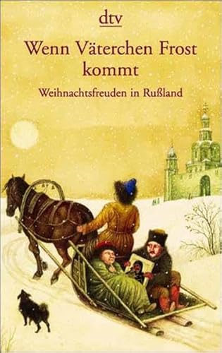 Wenn VÃ¤terchen Frost kommt. Weihnachtsfreuden in RuÃŸland. (9783423126991) by Diederichs, Ulf