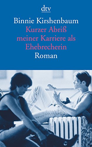 9783423127059: Kurzer Abri meiner Karriere als Ehebrecherin