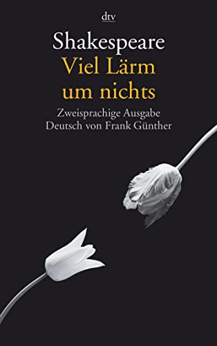 Viel Lärm um nichts: Zweisprachige Ausgabe - Günther, Frank (Hrsg.), Shakespeare, William, Günther, Frank (Übersetzer)