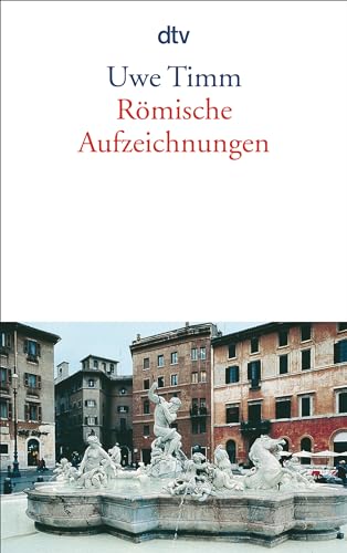 Beispielbild fr R mische Aufzeichnungen (dtv Literatur) (Taschenbuch) von Uwe Timm (Autor) zum Verkauf von Nietzsche-Buchhandlung OHG
