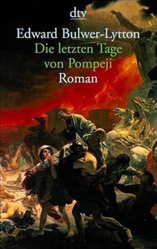 Die letzten Tage von Pompeji. Roman. - Lytton, Edward Bulwer Lytton