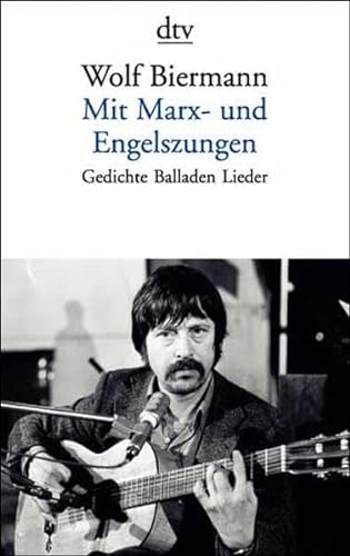 Mit Marx- und Engelszungen. Gedichte, Balladen, Lieder. (9783423128100) by Biermann, Wolf