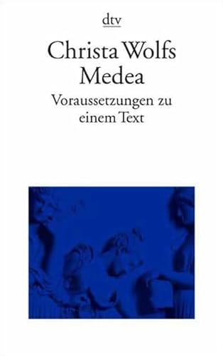 Beispielbild fr Christa Wolfs Medea: Voraussetzungen zu einem Text zum Verkauf von WorldofBooks