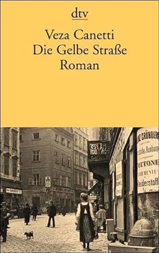 Beispielbild fr Die Gelbe Strae: Roman (Taschenbuch) von Veza Canetti (Autor) zum Verkauf von Nietzsche-Buchhandlung OHG