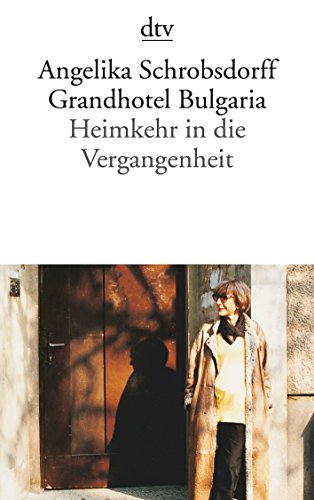 Beispielbild fr Grandhotel Bulgaria: Heimkehr in die Vergangenheit Roman zum Verkauf von medimops