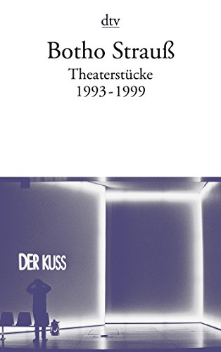 Theaterstücke III: 1993 - 1999 - Botho Strauß