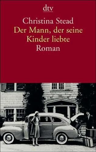 Stock image for Der Mann, der seine Kinder liebte: Roman Taschenbuch  " 2001 von Christina Stead (Autor) for sale by Nietzsche-Buchhandlung OHG