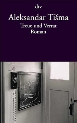 Treue und Verrat. (9783423128629) by Tisma, Aleksandar