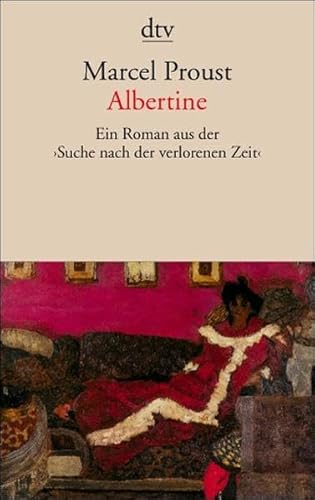 Albertine. Ein Roman aus 'Der Suche nach der verlorenen Zeit'. (9783423128834) by Proust, Marcel; Helbling, Hanno