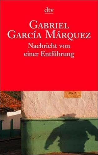 Beispielbild fr Nachricht von einer Entfhrung. Aus dem Spanischen von Dagmar Ploetz. Originaltitel: Noticia de un secuestro. zum Verkauf von La Librera, Iberoamerikan. Buchhandlung