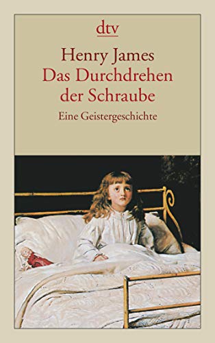 Das Durchdrehen der Schraube: Eine Geistergeschichte (dtv Fortsetzungsnummer 12) - James, Henry und Karl Ludwig Nicol