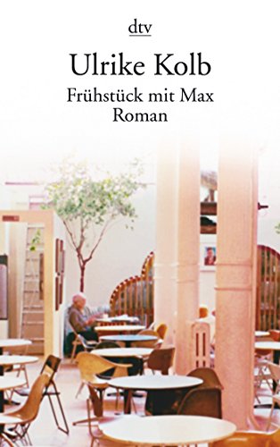 Imagen de archivo de Frhstck mit Max: Roman (dtv Literatur) a la venta por Gabis Bcherlager