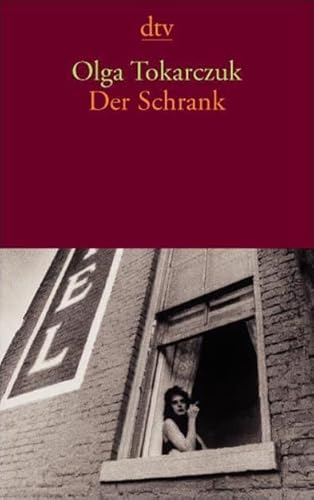 Der Schrank : Erzählungen. Aus dem Poln. von Esther Kinsky / dtv ; 12923 - Tokarczuk, Olga