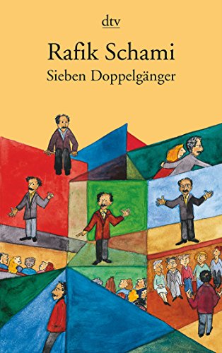 Stock image for Sieben Doppelgänger: Roman (dtv Literatur) (Taschenbuch) von Rafik Schami (Autor) for sale by Nietzsche-Buchhandlung OHG