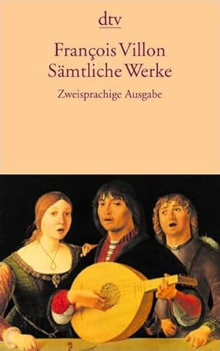 Sämtliche Werke. François Villon. Hrsg. und aus dem Franz übersetzt - Villon, François und Marie Luise (Herausgeber) Bulst