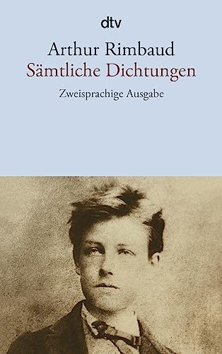 Sämtliche Dichtungen: Zweisprachige Ausgabe - Rimbaud, Arthur