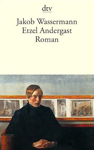 Etzel Andergast: Roman - Wassermann, Jakob