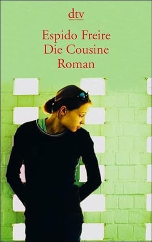 Stock image for Die Cousine (Taschenbuch) von Espido Freire (Autor) for sale by Nietzsche-Buchhandlung OHG