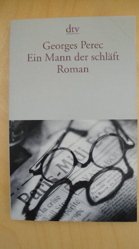 Ein Mann der schläft: Roman - Georges Perec