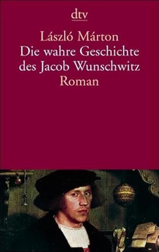 Imagen de archivo de Die wahre Geschichte des Jacob Wunschwitz: Roman (Taschenbuch) von Lászl Márton (Autor), Hans-Henning Paetzke ( bersetzer) a la venta por Nietzsche-Buchhandlung OHG
