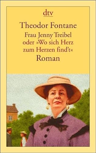 Beispielbild fr Frau Jenny Treibel oder 'Wo sich Herz zum Herzen find't' von Fontane, Theodor zum Verkauf von Nietzsche-Buchhandlung OHG