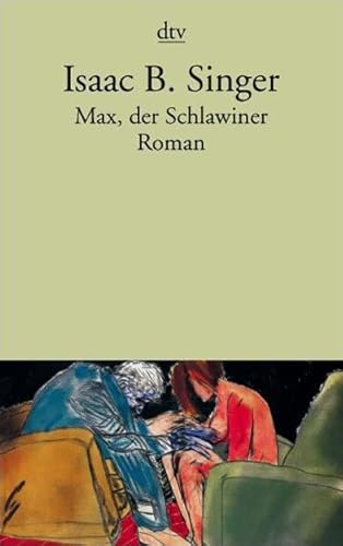 Max, der Schlawiner: Roman - Singer Isaac, Bashevis und Gertrud Baruch