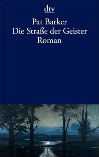 DIE STRASSE DER GEISTER. Roman - Barker, Pat