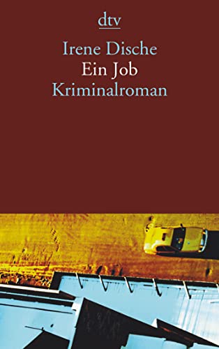 Ein Job: Krininalroman - Dische, Irene