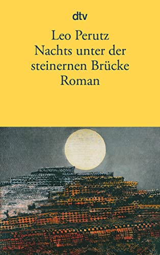 Nachts unter der steinernen BrÃ¼cke. (9783423130257) by Leo Perutz