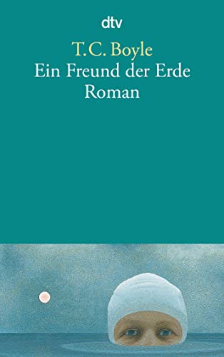 Beispielbild fr Ein Freund der Erde : Roman. Aus dem Amerikanischen von Werner Richter / dtv 13053. zum Verkauf von Antiquariat KAMAS