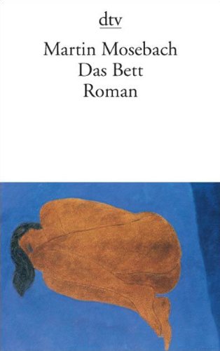 Das Bett. (9783423130691) by Mosebach, Martin
