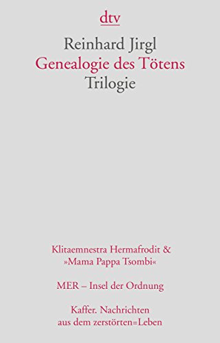 Genealogie des Tötens. Triologie.