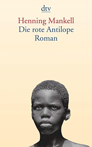 Stock image for Die rote Antilope: Roman for sale by Leserstrahl  (Preise inkl. MwSt.)