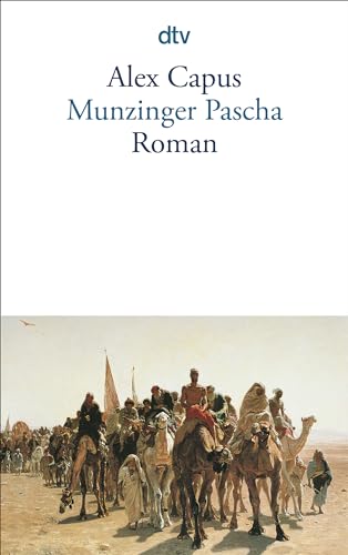 Munzinger Pascha. (9783423130769) by Alex Capus