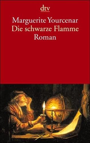 Die schwarze Flamme: Roman Roman - Yourcenar, Marguerite, Réne Cheval und Anneliese Hager