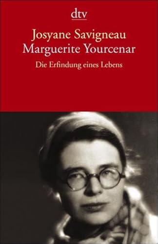 Imagen de archivo de Marguerite Yourcenar: Die Erfindung eines Lebens a la venta por medimops