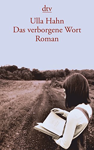 Das verborgene Wort: Roman (dtv Literatur) : Roman. Ausgezeichnet mit dem Deutschen Bücherpreis, Kategorie deutschsprachige Belletristik, 2002 - Ulla Hahn