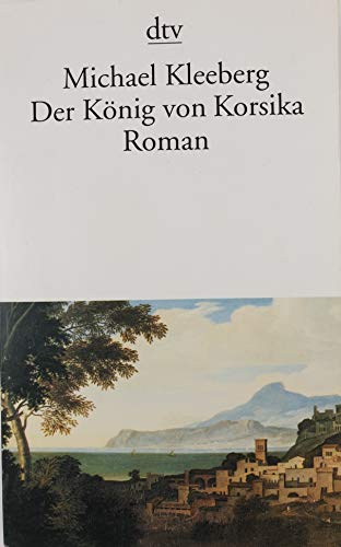 Stock image for Der Knig von Korsika: Roman for sale by medimops